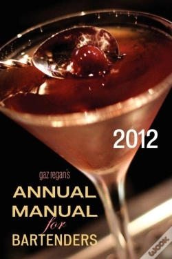 Capa do artigo Gaz Regan'S Annual Manual For Bartenders, 2012