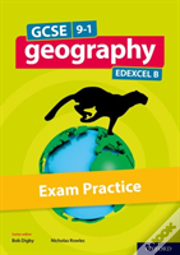 Gcse 9-1 Geography Edexcel B: Gcse: Gcse Geography Edexcel B Exam Practice