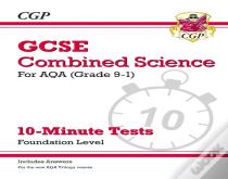 Gcse Combined Science: Aqa 10-Minute Tests - Foundation (Includes Answers)