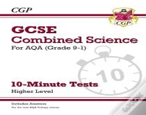 Gcse Combined Science: Aqa 10-Minute Tests - Higher (Includes Answers)