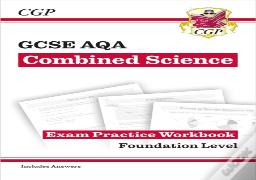 Gcse Combined Science Aqa Exam Practice Workbook - Foundation (Includes Answers)