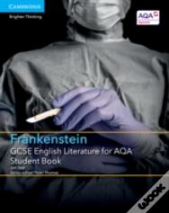 Gcse English Literature For Aqa Frankenstein Student Book
