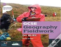 Gcse Geography Fieldwork Handbook  For Wjec (Wales)