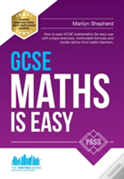 Capa do artigo Gcse Maths Is Easy: Pass Gcse Mathematics The Easy Way With Unique Exercises, Memorable Formulas And Insider Advice From Maths Teachers