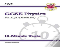 Gcse Physics: Aqa 10-Minute Tests (Includes Answers)