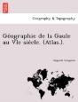 Ge Ographie De La Gaule Au Vie Sie Cle. - Preview