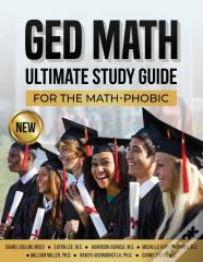 Ged Math Ultimate Study Guide For The Math-Phobic