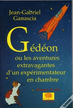 Capa do artigo Gédéon : Ou Les Aventures Extravagantes D'Un Expérimentateur En Chambre