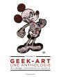 Geek-Art ; Une Anthologie Tome 3 ; Art, Design, Illustrations & Rayons X - Preview