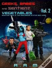 Capa do artigo Geeks, Babes And Sentient Vegetables: Volume 2: Quantum Flux In The Equilibrium Status Quo Vadis