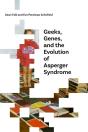 Geeks, Genes, And The Evolution Of Asperger Syndrome - Preview