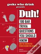 Geeks Who Drink Presents: Duh!
