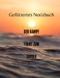 Gefuttertes Notizbuch - Der Kampf Fuhrt Zum Erfolg - Preview