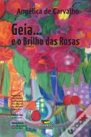 Geia… e o Brilho das Rosas