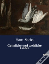 Geistliche Und Weltliche Lieder
