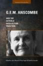 G.E.M. Anscombe And The Catholic Intellectual Tradition - Preview