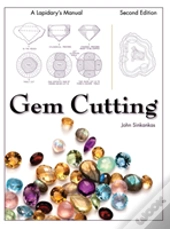 Gem Cutting: A Lapidary'S Manual, 2nd Ed