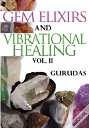 Capa do artigo Gem Elixirs And Vibrational Healing Volume Ii