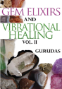 Gem Elixirs And Vibrational Healing Volume Ii - Preview