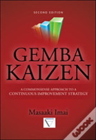 Gemba Kaizen: A Commonsense Approach To A Continuous Improvement Strategy, Second Edition