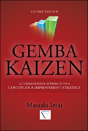 Gemba Kaizen: A Commonsense Approach To A Continuous Improvement Strategy, Second Edition - Preview