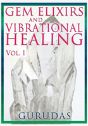 Gems Elixirs And Vibrational Healing Volume 1 - Preview
