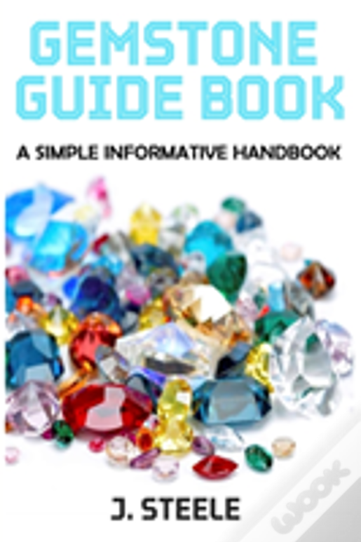 Gemstone Guide Book: A Simple Informative Handbook
