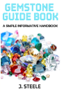 Gemstone Guide Book: A Simple Informative Handbook - Preview