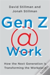 Gen Z Work How The Next Ge Hb