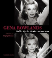 Gena Rowlands ; Mable, Myrtle, Gloria... Et Les Autres