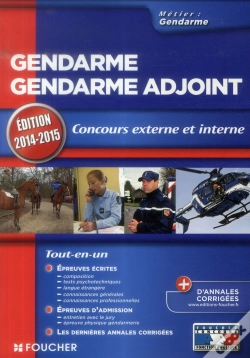 Capa do artigo Gendarme/Gendarme Adjoint ; Concours Externe Et Interne (Édition 2014/2015)