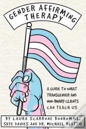 Capa do artigo Gender Affirming Therapy: A Guide To What Transgender And Non-Binary Clients Can Teach Us