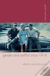 Gender And Conflict Since 1914