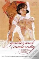 Gender And Modernity In Central Europe