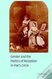 Gender And The Poetics Of Reception In Poe'S Circle