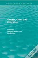 Gender, Class And Education (Routledge Revivals)