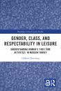 Gender, Class, And Respectability In Leisure - Preview