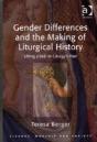 Gender Differences And The Making Of Liturgical History - Preview