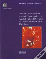 Capa do artigo Gender Dimensions Of Alcohol Consumption And Alcohol-Related Problems In Latin America And The Caribbean