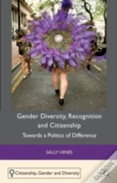 Gender Diversity, Recognition And Citizenship