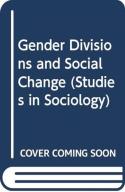 Gender Divisions And Social Change