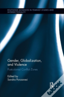 Gender, Globalization, And Violence