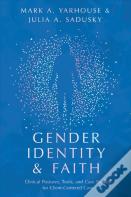 Gender Identity And Faith Â€“ Clinical Postures, Tools, And Case Studies For Clientâ€“Centered Care