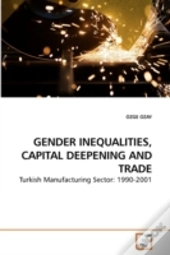 Gender Inequalities, Capital Deepening