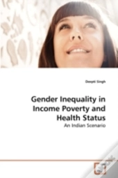Gender Inequality In Income Poverty And Health Status