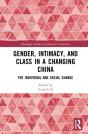 Gender, Intimacy, And Class In A Changing China - Preview