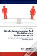 Gender Mainstreaming And The Millennium Development Goals