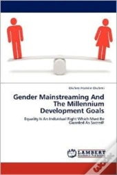 Gender Mainstreaming And The Millennium Development Goals