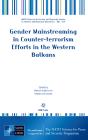 Gender Mainstreaming In Counter-Terrorism Efforts In The Western Balkans - Preview