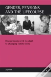 Gender, Pensions And The Lifecourse